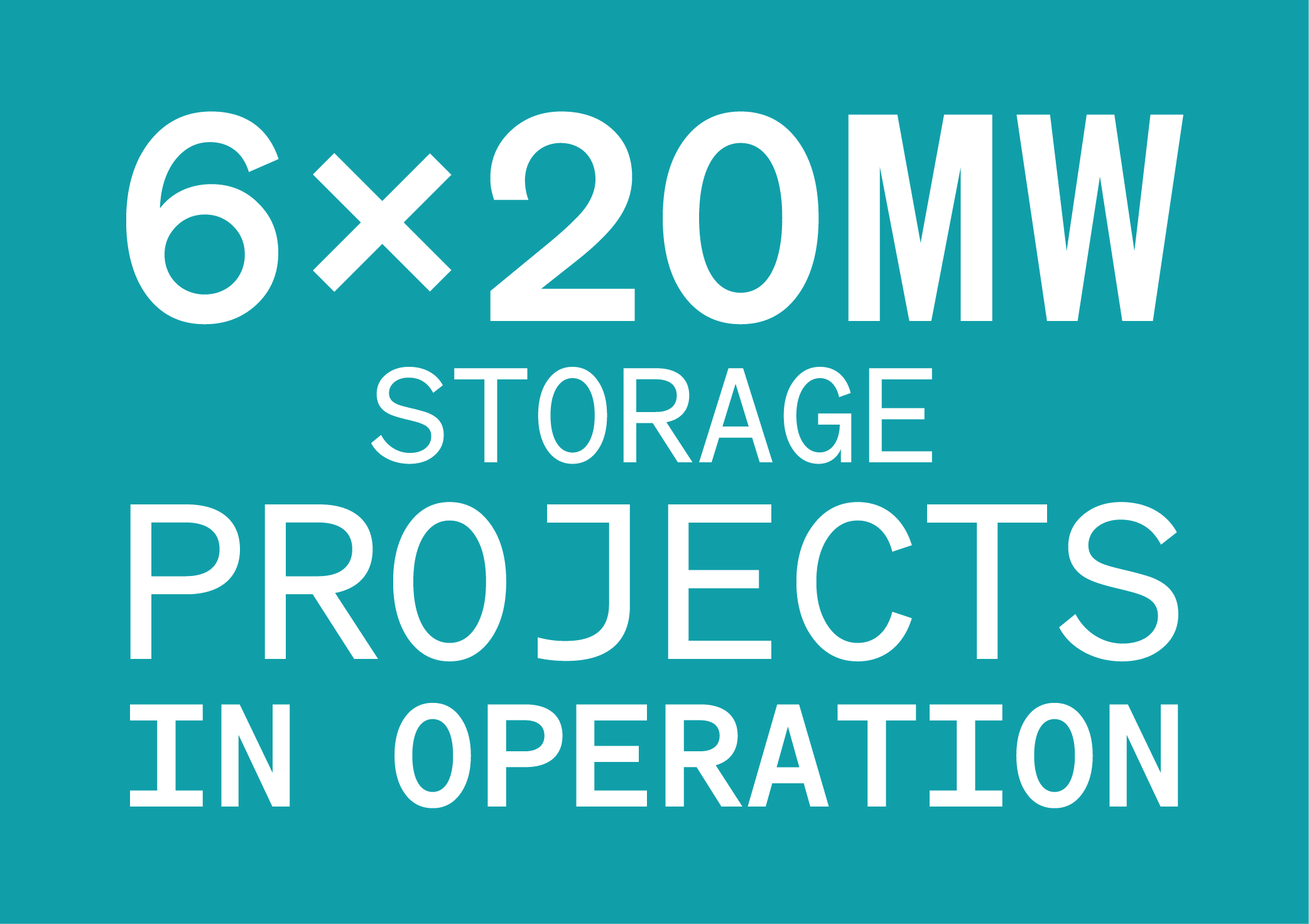 6 x 20MW storage projects in operation